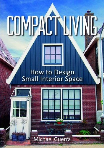 Compact Living: How to Design Small Interior Space by Jane Graining