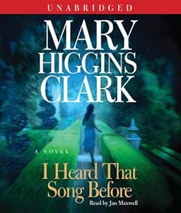 I Heard That Song Before: A Novel by Mary Higgins Clark