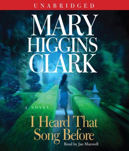 I Heard That Song Before: A Novel by Mary Higgins Clark