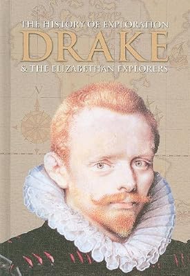 Drake &amp; the Elizabethan Explorers