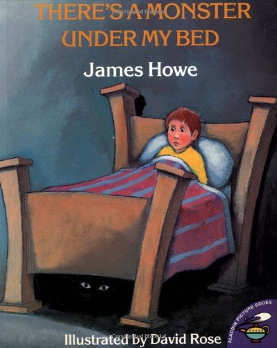 There's a Monster Under My Bed by James Howe
