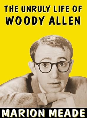 The Unruly Life of Woody Allen Lib/E: A Biography