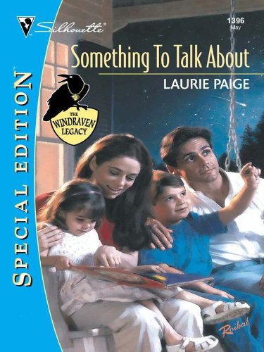 SOMETHING TO TALK ABOUT (The Windraven Legacy Book 1) by Laurie Paige