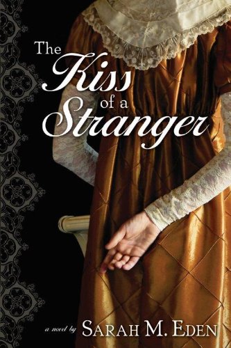 The Kiss of a Stranger by Sarah M. Eden