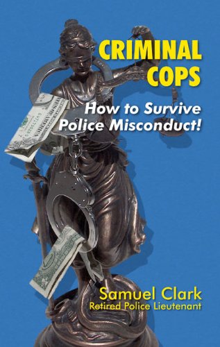 Criminal Cops by Samuel Clark