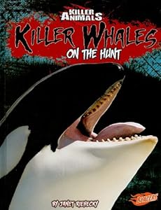 Killer Whales: On the Hunt