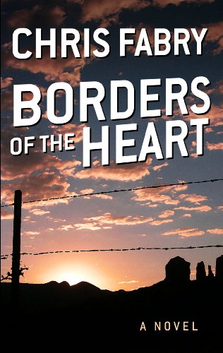 Borders of the Heart by Chris Fabry