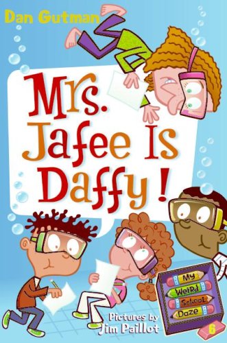 My Weird School Daze #6: Mrs. Jafee Is Daffy! by Dan Gutman