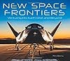 New Space Frontiers: Venturing into Earth Orbit and Beyond