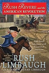 Rush Revere and the American Revolution: Time-Travel Adventures With Exceptional Americans