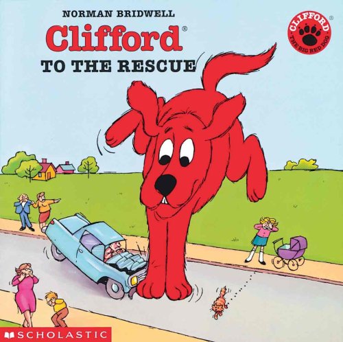 Clifford To The Rescue (Turtleback School & Library Binding Edition) (Clifford the Big Red Dog (Pb)) by Norman Bridwell
