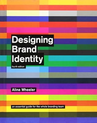 Designing Brand Identity: An Essential Guide for the Whole Branding Team