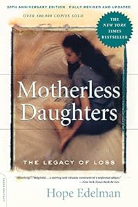 Motherless Daughters: The Legacy of Loss, 20th Anniversary Edition