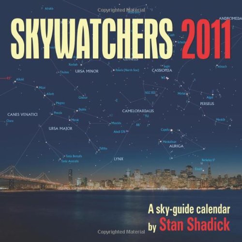 Skywatchers 2011 Calendar by Stan Shadick