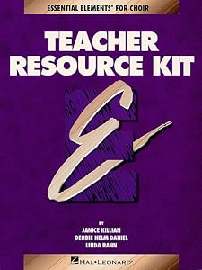 Essential Elements for Choir Teacher Resource Kit by Janice Killian