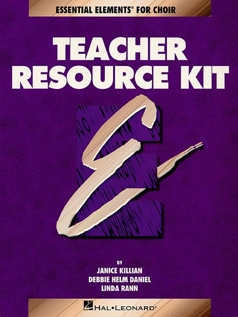 Essential Elements for Choir Teacher Resource Kit by Janice Killian