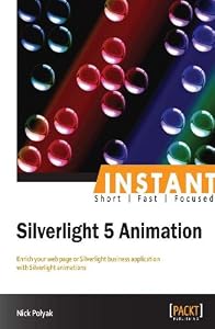 Instant Silverlight 5 Animation by Nick Polyak