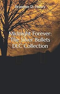 Midnight Forever: The Silver Bullets DLC Collection