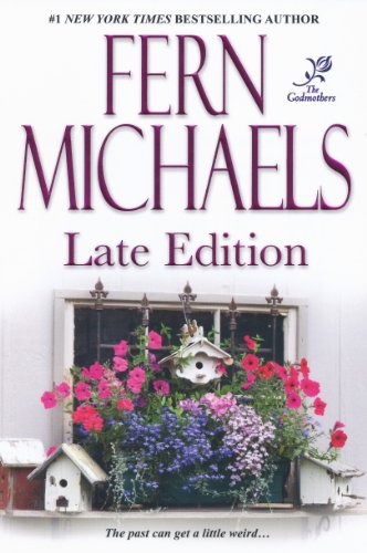 Late Edition (Godmothers Book 3) by Fern Michaels