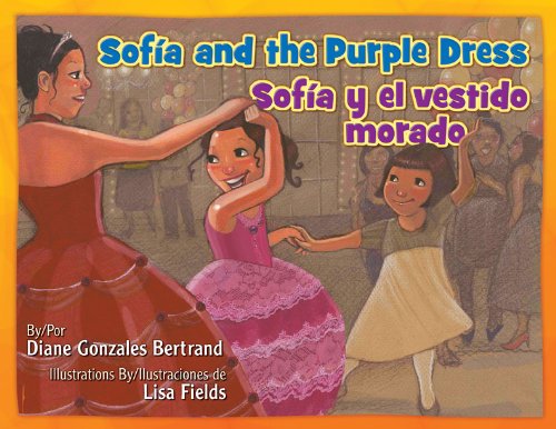 Sofia and the Purple Dress / Sofia Y El Vestido Morado by Diane Gonzales Bertrand