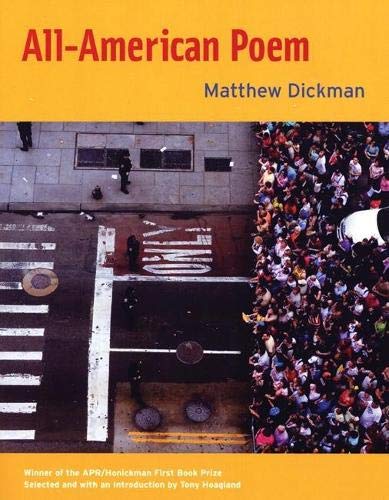 All-American Poem (APR Honickman 1st Book Prize) by Matthew Dickman