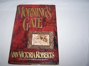 Morning's Gate by Ann Victoria Roberts