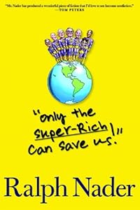 "Only the Super-Rich Can Save Us!"
