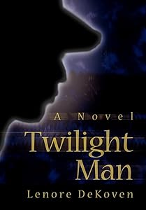Twilight Man by Lenore Dekoven