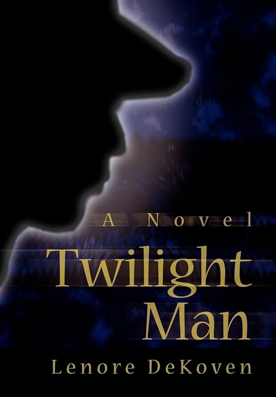 Twilight Man by Lenore Dekoven