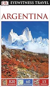 DK Eyewitness Travel Guide: Argentina