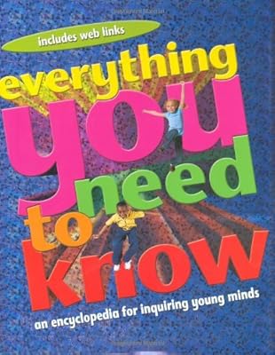 Everything You Need to Know: An encyclopedia for inquiring young minds