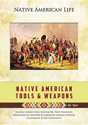 Native American Tools and Weapons