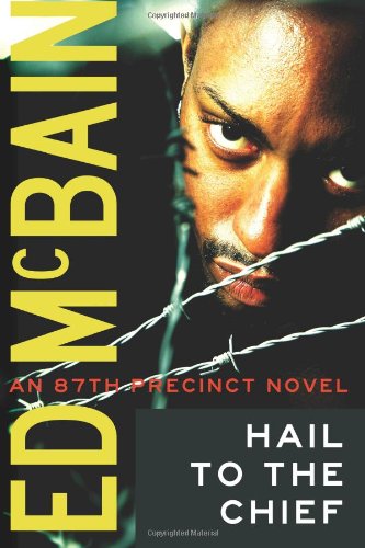 Hail to the Chief (87th Precinct) by Ed McBain