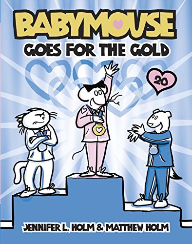 Babymouse #20: Babymouse Goes for the Gold by Jennifer L Holm