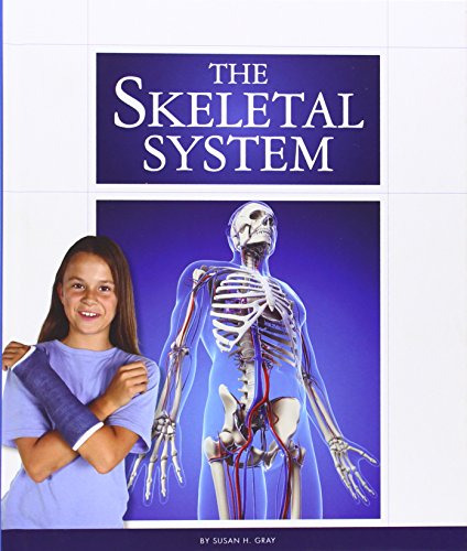 The Skeletal System by Susan Heinrichs Gray