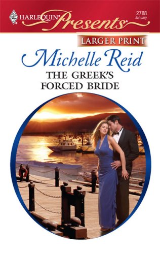 The Greek's Forced Bride by Michelle Reid
