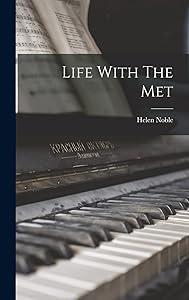 Life With The Met by Helen Noble