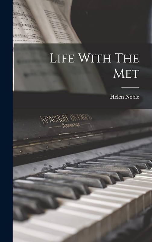 Life With The Met by Helen Noble