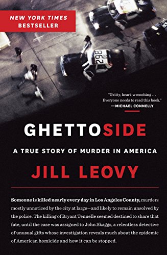 Ghettoside: A True Story of Murder in America by Jill Leovy