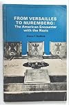 From Versailles to Nuremberg: The American Encounter with the Nazis
