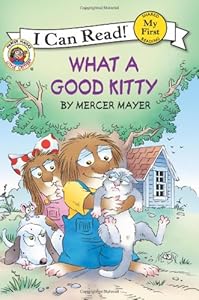 Little Critter: What a Good Kitty (My First I Can Read)