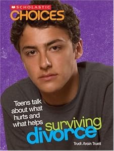 Surviving Divorce: Teens Talk about What Hurts and What Helps