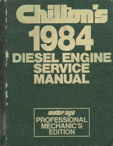 Chilton's 1984 Diesel Engine Service Manual by Chilton Book Company