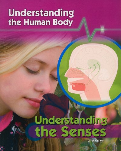 Understanding the Senses (Understanding the Human Body) by Carol Ballard