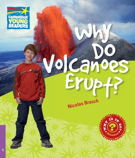 Why Do Volcanoes Erupt? Level 4 Factbook (Cambridge Young Readers) by Nicolas Brasch