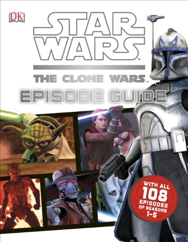 Star Wars: The Clone Wars: Episode Guide by Jason Fry