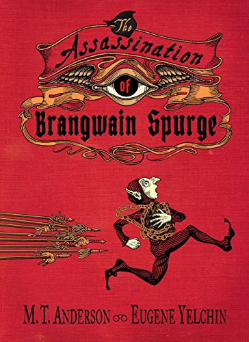 The Assassination of Brangwain Spurge by M  T ANDERSON