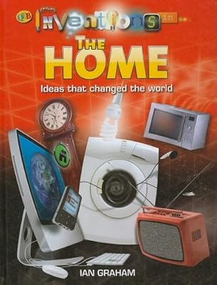 The Home (Inventions in. . .)