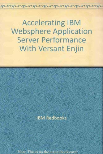 Accelerating IBM Websphere Application Server Performance With Versant Enjin by IBM Redbooks