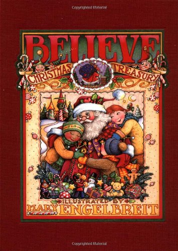 Believe: A Christmas Treasury by Mary Engelbreit